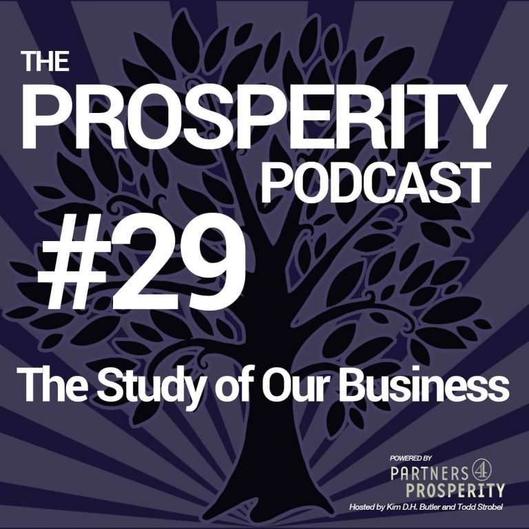 Prosperity Podcast Ep 029 The Study Of Our Business min