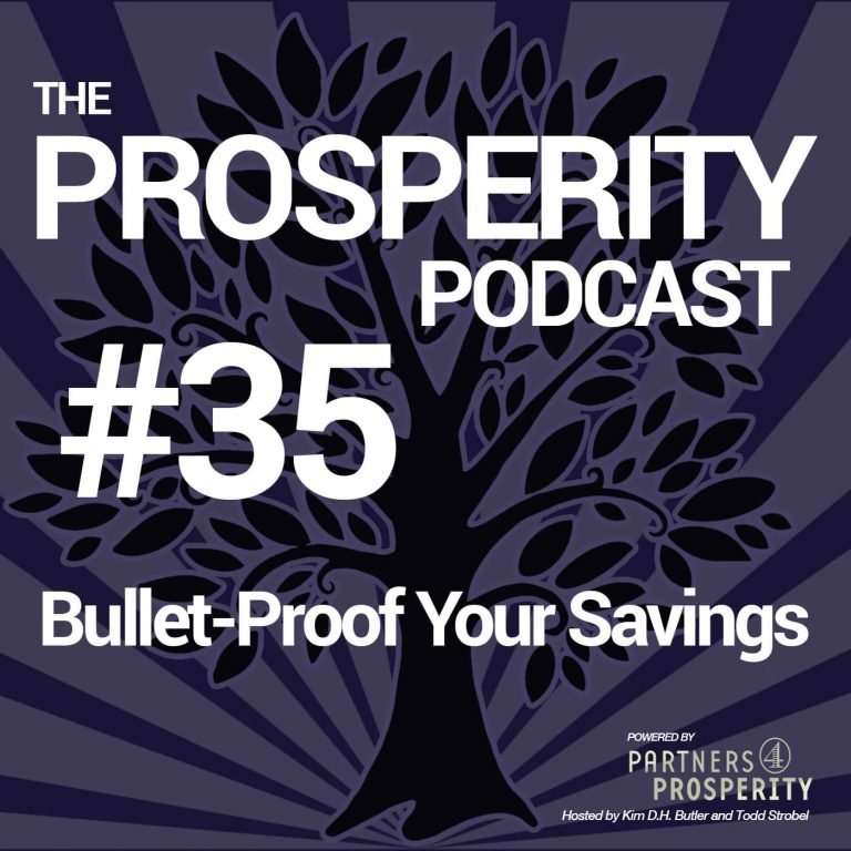Prosperity Podcast Ep 035 Bullet Proof Your Savings