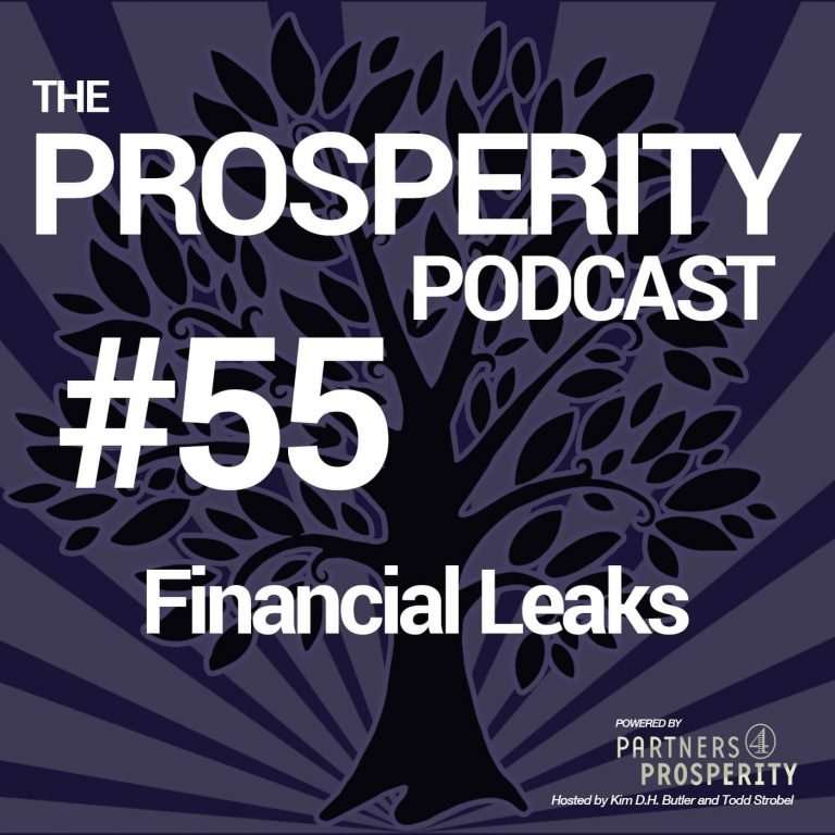 Prosperity Podcast Ep 055 Financial Leaks