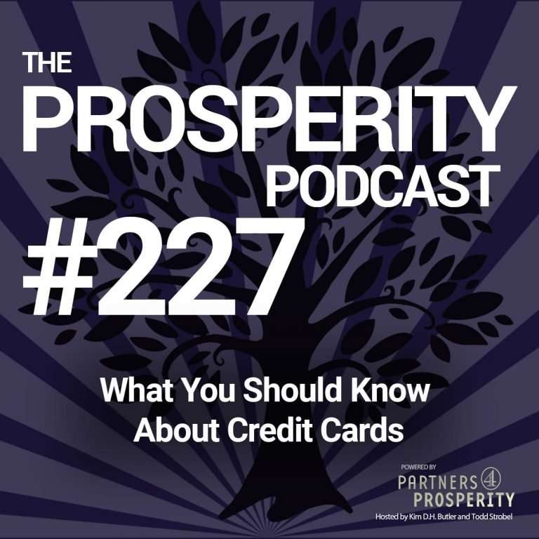 Prosperity Podcast Ep 227 What You Should Know About Credit Cards