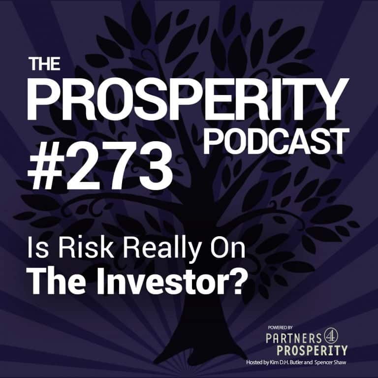 Prosperity Podcast Ep 273 Is Risk Really On The Investor