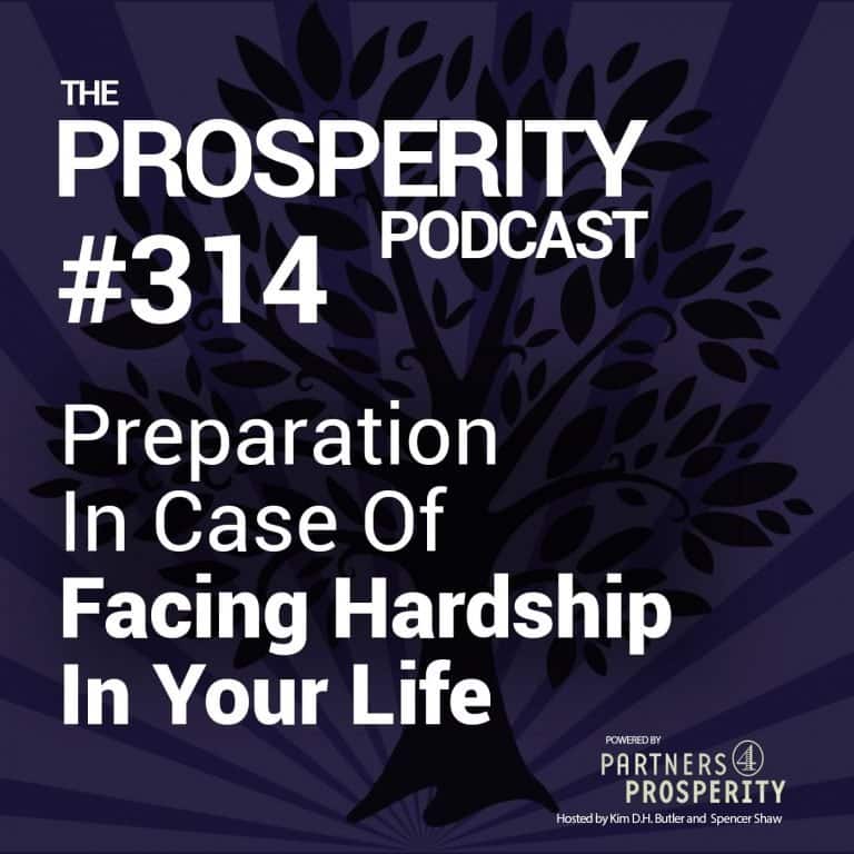 Prosperity Podcast Ep 314 Preparation In Case Of Facing Hardship In Your Life