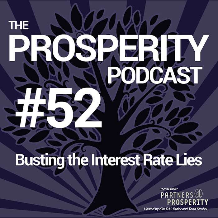 Prosperity Podcast Ep 052 Busting the Interest Rate Lies