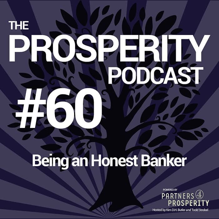 Prosperity Podcast Ep 060 Being an Honest Banker