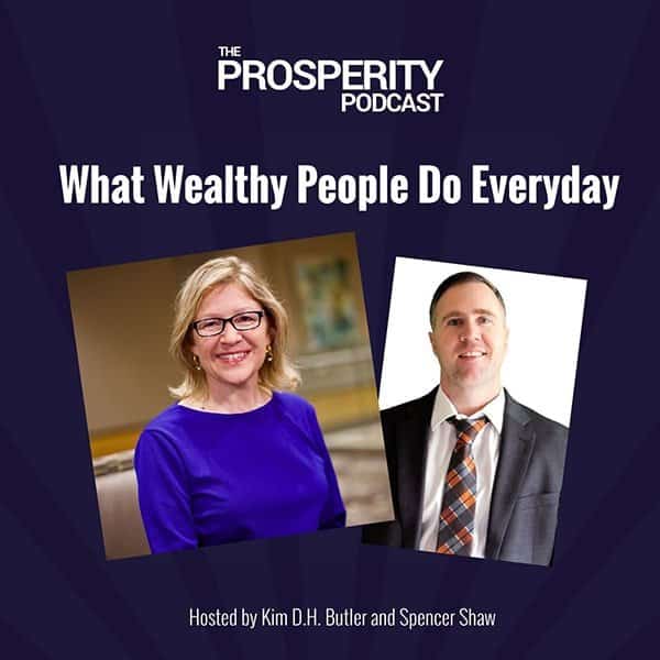 Prosperity Podcast Ep 365 What Wealthy People Do Everyday