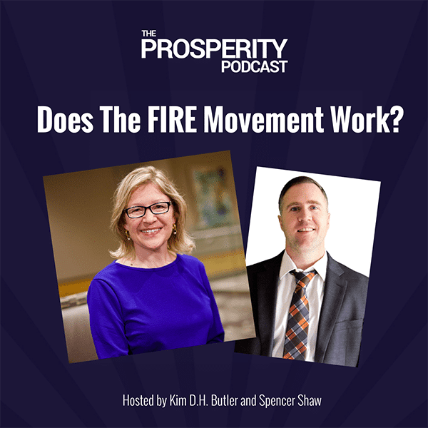 Prosperity Podcast Ep 372 Does the FIRE Movement Work