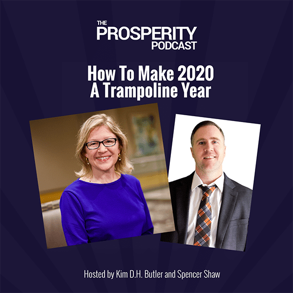 Prosperity Podcast Ep 383 How to Make 2020 a Trampoline Year