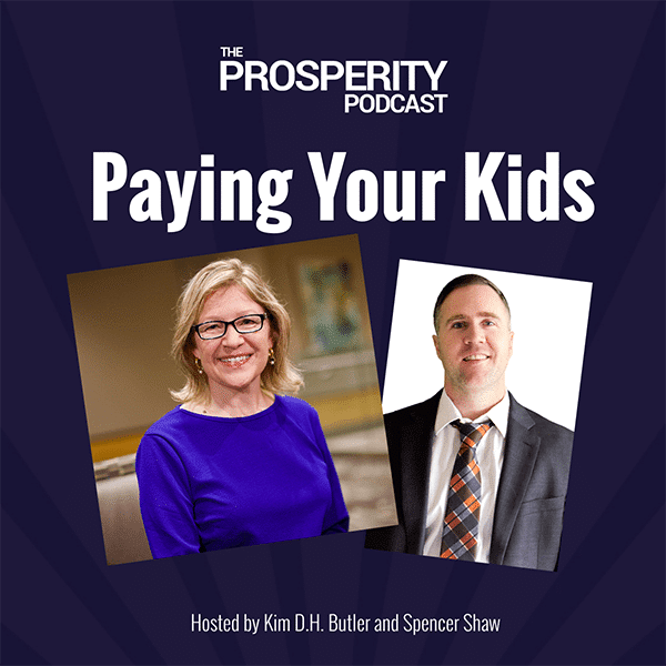 Prosperity Podcast Ep 404 Paying Your Kids