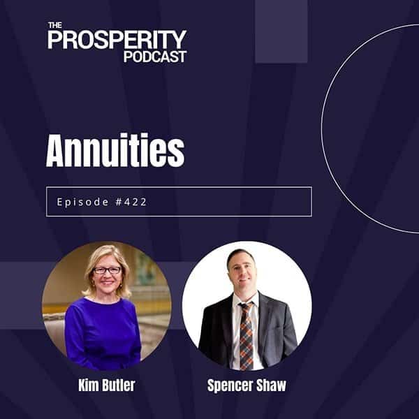 Prosperity Podcast Ep 422 Annuities