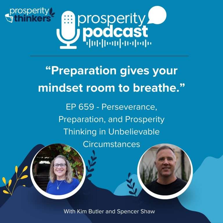 Perseverance, Preparation, and Prosperity Thinking in Unbelievable Circumstances